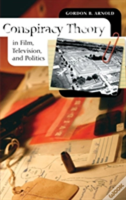 Capa do artigo Conspiracy Theory In Film, Television, And Politics