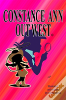 Constance Ann Out West