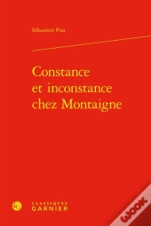 Constance Et Inconstance Chez Montaigne