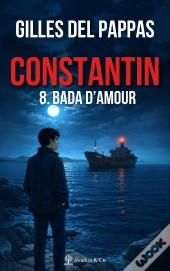 Constantin Tome 8 : Bada D'Amour