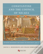 Constantine And The Council Of Nicaea