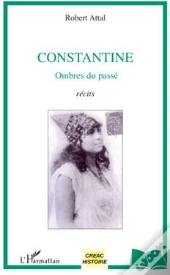 Constantine ; Ombres Du Passé