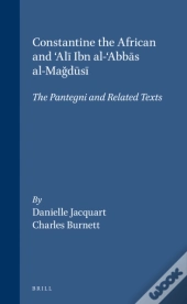 Constantine The African And 'Ali Ibn Al-'Abbas Al-Magusi