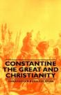 Constantine The Great And Christianity - Preview