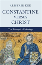 Constantine Versus Christ