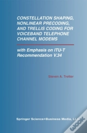 Capa do artigo Constellation Shaping, Nonlinear Precoding, And Trellis Coding For Voiceband Telephone Channel Modems