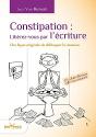 Constipation : Liberez-Vous Par L'Ecriture - Preview