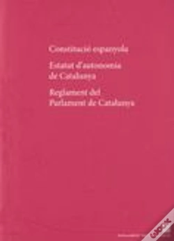 Capa do artigo Constitució Espanyola. Estatut D'Autonomia De Catalunya. Reglament Del Parlament De Catalunya