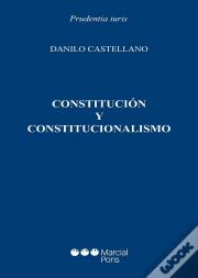 Constitución Y Constitucionalismo