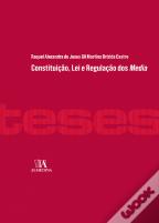Constituição, Lei e Regulação dos Media