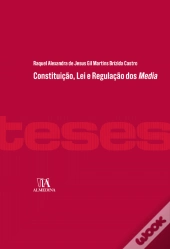 Constituição, Lei e Regulação dos Media