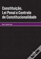 Constituição, Lei Penal e Controlo de Constitucionalidade