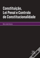 Constituição, Lei Penal E Controlo De Constitucionalidade