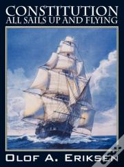 Constitution - All Sails Up And Flying