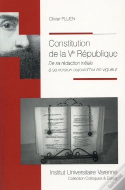 Capa do artigo Constitution De La Ve République ; De Sa Rédaction Initiale À Sa Version Aujourd'Hui En Vigueur