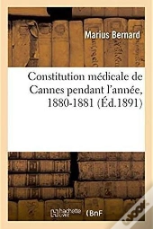 Constitution Medicale De Cannes, 1880-1881