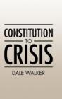 Constitution To Crisis - Preview