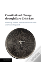 Constitutional Change Through Euro-Crisis Law