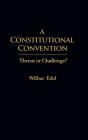 Constitutional Convention Threat Or Challenge? - Preview