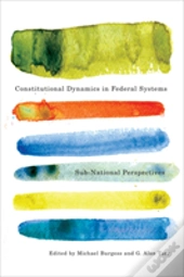 Constitutional Dynamics In Federal Systems