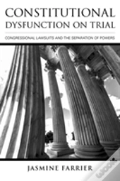Constitutional Dysfunction On Trial