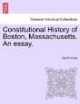 Constitutional History Of Boston, Massac - Preview