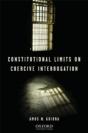 Constitutional Limits On Coercive Interrogation - Preview