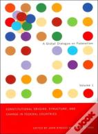 Constitutional Origins, Structure, And Change In Federal Countries