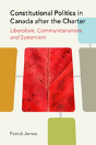 Constitutional Politics In Canada After The Charter - Preview