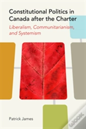 Constitutional Politics In Canada After The Charter