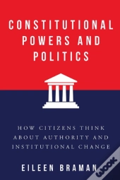 Constitutional Powers And Politics
