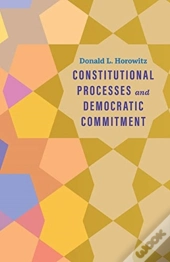 Constitutional Processes And Democratic Commitment