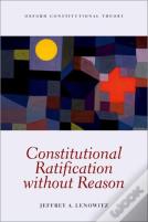 Constitutional Ratification Without Reason