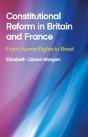 Constitutional Reform In Britain And France - Preview