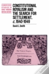 Capa do artigo Constitutional Royalism And The Search For Settlement, C.1640â€“1649