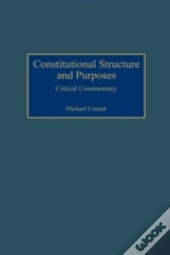 Constitutional Structure And Purposes