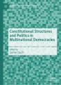 Constitutional Structures And Politics In Multinational Democracies - Preview