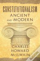 Constitutionalism Ancient And Modern (1940)
