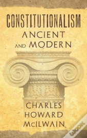 Constitutionalism Ancient And Modern (1940)