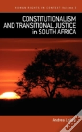 Constitutionalism And Transitional Justice In South Africa