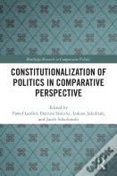 Constitutionalization Of Politics In Comparative Perspective