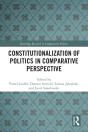 Constitutionalization Of Politics In Comparative Perspective - Preview