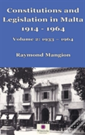 Constitutions And Legislation In Malta 1914 - 1964