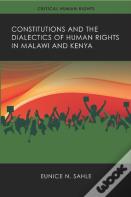 Constitutions And The Dialectics Of Human Rights In Malawi And Kenya