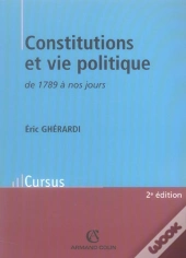 Constitutions Et Vie Politique De 1789 À Nos Jours