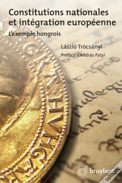 Capa do artigo Constitutions Nationales Et Intégration Européenne ; L'Exemple Hongrois