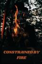 Constrained By Fire - Preview