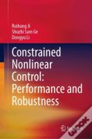 Constrained Nonlinear Control: Performance And Robustness
