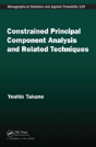 Constrained Principal Component Analysis And Related Techniques - Preview