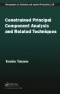 Constrained Principal Component Analysis And Related Techniques - Preview